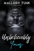 Unbelievably Yours (Vicious Snakes MC, #9) (eBook, ePUB)