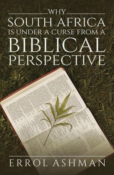 Why South Africa is Under a Curse From a Biblical Perspective (eBook, ePUB) Why South Africa is Under a Curse From a Biblical Perspective (eBook, ePUB)