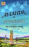 Amanda in Scotland: The Standing Stones (Amanda Travels, #10) (eBook, ePUB) Amanda in Scotland: The Standing Stones (Amanda Travels, #10) (eBook, ePUB)