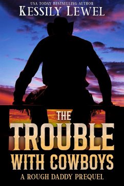 Cover The Trouble With Cowboys (Rough Daddy, #0) (eBook, ePUB)