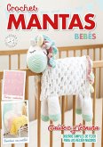 Crochet Mantas Bebés. Calidez y ternura (eBook, ePUB)