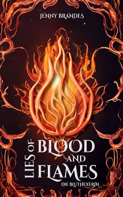 Lies Of Blood And Flames - Die Bluthexerin (eBook, ePUB) - Brandes, Jenny