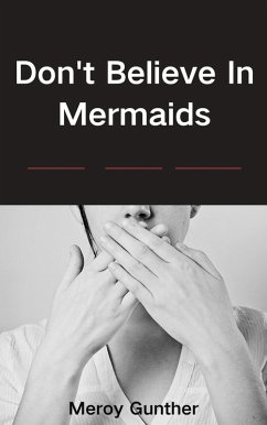 Don't Believe In Mermaids (eBook, ePUB) - Gunther, Meroy