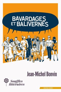 Bavardages et balivernes (eBook, ePUB) - Bonvin, Jean-Michel