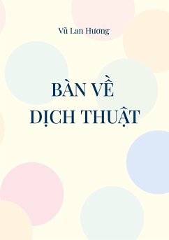 Bàn ve Dich thuat (eBook, ePUB) - Vu, Lan Huong
