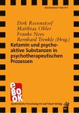 Ketamin und psychoaktive Substanzen in psychotherapeutischen Prozessen (eBook, ePUB)