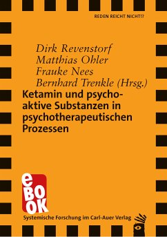 Ketamin und psychoaktive Substanzen in psychotherapeutischen Prozessen (eBook, ePUB)