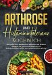 Arthrose und Histaminintoleranz Kochbuch - Bild 1