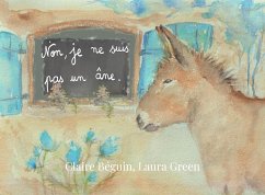 Non je ne suis pas un âne - Béguin, Claire