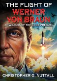 The Flight of Werner von Braun (Twilight of the Gods, #4) (eBook, ePUB)