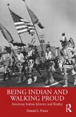 Being Indian and Walking Proud (eBook, PDF)