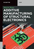 Additive Manufacturing of Structural Electronics (eBook, PDF)