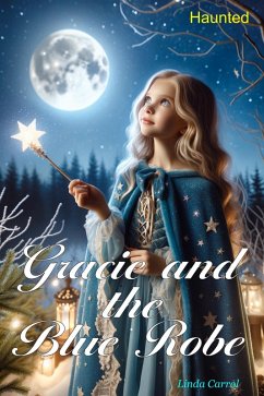 Cover Gracie and the Blue Robe Haunted (eBook, ePUB)