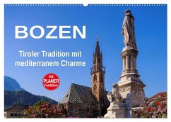 Bozen - Tiroler Tradition mit mediterranem Charme (Wandkalender 2025 DIN A2 quer), CALVENDO Monatskalender