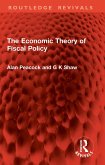 The Economic Theory of Fiscal Policy (eBook, ePUB)
