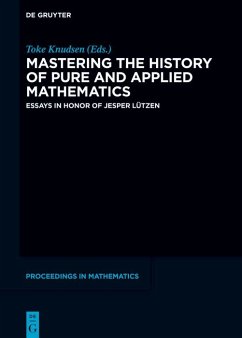 Mastering the History of Pure and Applied Mathematics (eBook, ePUB)