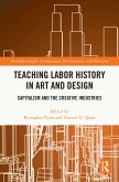 Teaching Labor History in Art and Design (eBook, PDF)