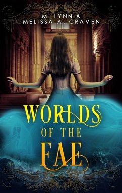 Worlds of the Fae (Queens of the Fae) (eBook, ePUB) - Lynn, M.; Craven, Melissa A.