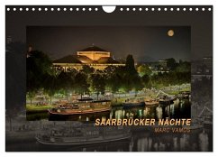 Saarbrücker Nächte (Wandkalender 2025 DIN A4 quer), CALVENDO Monatskalender