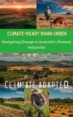 Climate-Ready Down Under : Navigating Change in Australia's Primary Industries (eBook, ePUB)