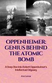 Oppenheimer: Genius Behind The Atomic Bomb (eBook, ePUB)
