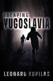 Escaping Yugoslavia (eBook, ePUB)
