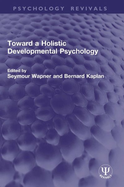Toward a Holistic Developmental Psychology (eBook, ePUB)
