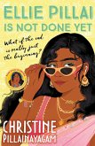 Ellie Pillai is Not Done Yet (eBook, ePUB) Ellie Pillai is Not Done Yet (eBook, ePUB)