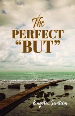 The Perfect 'But' (eBook, ePUB) - Swatikin, Kingston