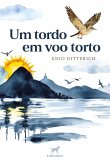 Um tordo em voo torto (eBook, ePUB) Um tordo em voo torto (eBook, ePUB)