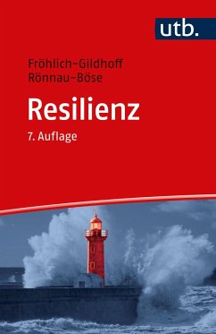 Resilienz - Fröhlich-Gildhoff, Klaus; Rönnau-Böse, Maike