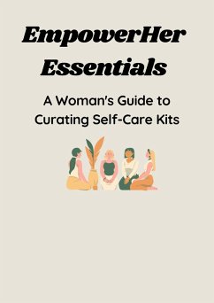 EmpowerHer Essentials: A Woman's Guide to Curating Self-Care Kits (eBook, ePUB) - Waves, Scribble