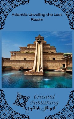 Cover Atlantis Unveiling the Lost Realm (eBook, ePUB)