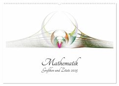 Mathematik - Grafiken und Zitate 2025 (Wandkalender 2025 DIN A2 quer), CALVENDO Monatskalender
