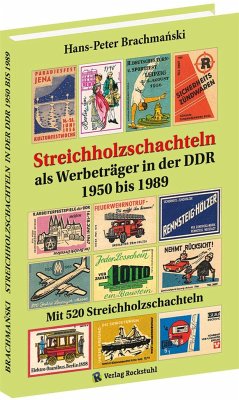 Streichholzschachteln als Werbeträger in der DDR 1950-1989 - Brachmanski, Hans-Peter