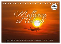 Emotionale Momente: Mallorca ist Urlaub. (Tischkalender 2025 DIN A5 quer), CALVENDO Monatskalender