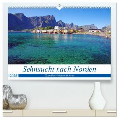 Sehnsucht nach Norden (hochwertiger Premium Wandkalender 2025 DIN A2 quer), Kunstdruck in Hochglanz