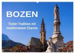 Bozen - Tiroler Tradition mit mediterranem Charme (Wandkalender 2025 DIN A2 quer), CALVENDO Monatskalender - Calvendo;LianeM