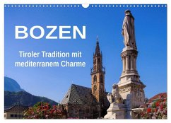 Bozen - Tiroler Tradition mit mediterranem Charme (Wandkalender 2025 DIN A3 quer), CALVENDO Monatskalender