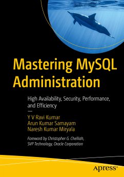Mastering MySQL Administration (eBook, PDF) - Ravi Kumar, Y V; Samayam, Arun Kumar; Miryala, Naresh Kumar