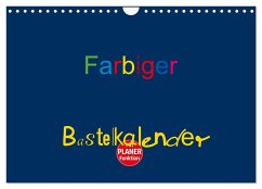 Farbiger Bastelkalender (Wandkalender 2025 DIN A4 quer), CALVENDO Monatskalender - Calvendo;Burlager, Claudia