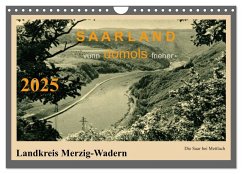 Saarland - vunn domols (frieher), Landkreis Merzig-Wadern (Wandkalender 2025 DIN A4 quer), CALVENDO Monatskalender - Calvendo;Arnold, Siegfried