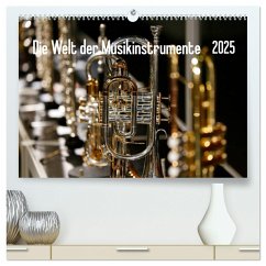 Die Welt der Musikinstrumente (hochwertiger Premium Wandkalender 2025 DIN A2 quer), Kunstdruck in Hochglanz