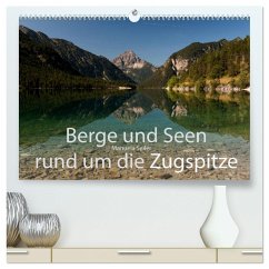 Berge und Seen rund um die Zugspitze (hochwertiger Premium Wandkalender 2025 DIN A2 quer), Kunstdruck in Hochglanz