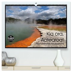 Kia ora, Aotearoa - Wunderbares Neuseeland (hochwertiger Premium Wandkalender 2025 DIN A2 quer), Kunstdruck in Hochglanz
