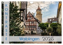 Kontraste Waiblingen (Wandkalender 2025 DIN A4 quer), CALVENDO Monatskalender