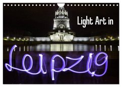 Light Art in Leipzig (Wandkalender 2025 DIN A4 quer), CALVENDO Monatskalender