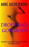 Drop Dead, Gorgeious (The World's Worst Detective, #1) (eBook, ePUB)