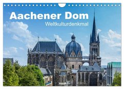 Aachener Dom - Weltkulturdenkmal (Wandkalender 2025 DIN A4 quer), CALVENDO Monatskalender