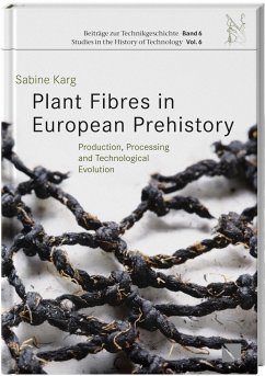 Plant Fibres in European Prehistory - Karg, Sabine